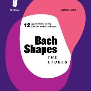 ebook: Bach Shapes: The Etudes - Bb Edition + Backing Tracks
