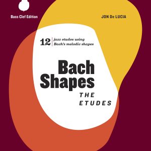 Bach Shapes: The Etudes (PRINT)- Bass Clef Edition + Backing Tracks