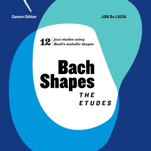 ebook: Bach Shapes: The Etudes - Concert Edition + Backing Tracks
